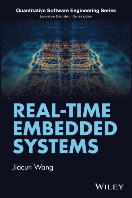 Jiacun Wang - Real-Time Embedded Systems, E-bok