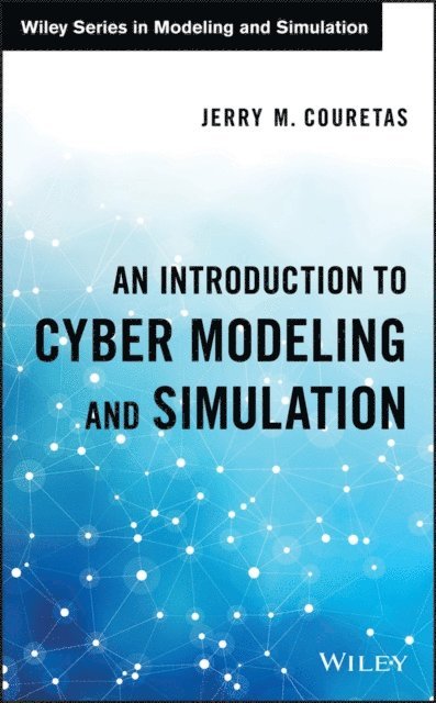 Jerry M. Couretas - Introduction to Cyber Modeling and Simulation, E-bok