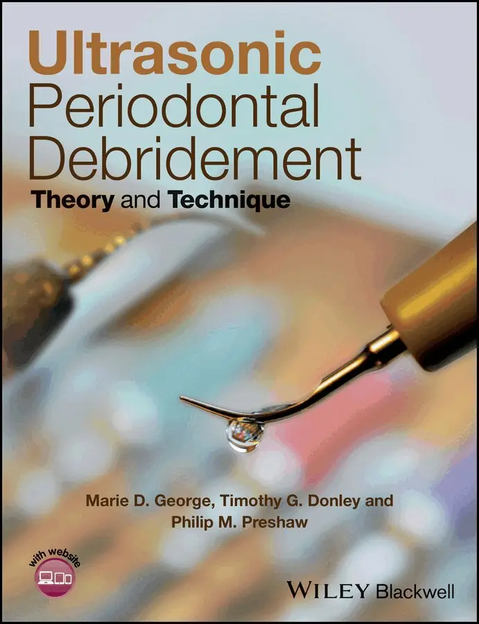 Marie D. George, Timothy G. Donley, Philip M. Preshaw - Ultrasonic Periodontal Debridement – Theory and Technique. Tillgänglighet: Tillfälligt slut