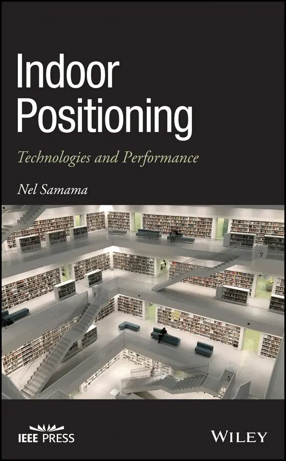 Nel Samama - Indoor Positioning – Technologies and Performance. Tillgänglighet: Tillfälligt slut