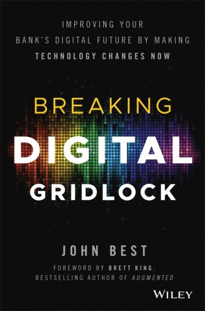 John Best - Breaking Digital Gridlock, E-bok