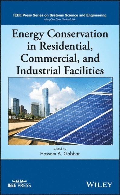 Hossam A. Gabbar - Energy Conservation in Residential, Commercial, and Industrial Facilities, E-bok