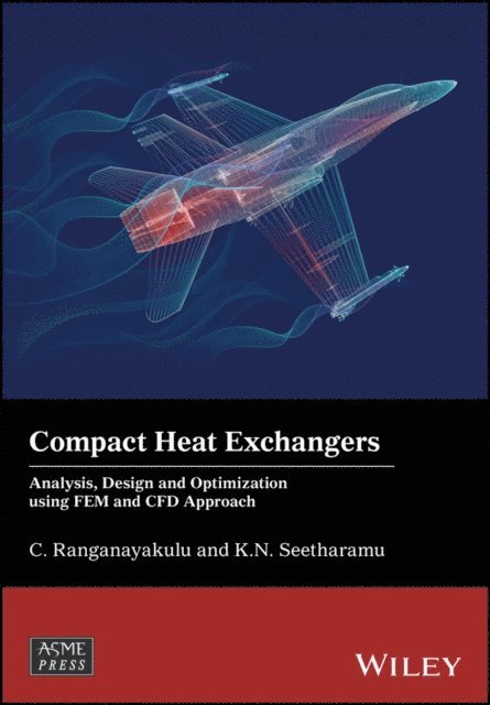 Kankanhalli N. Seetharamu, C. Ranganayakulu - Compact Heat Exchangers, E-bok