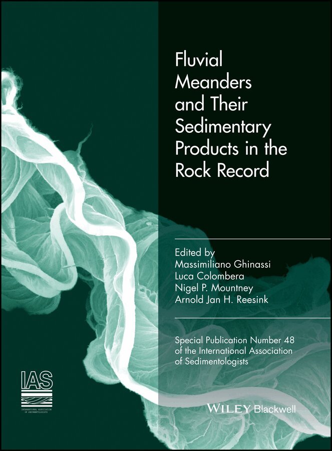 Massimiliano Ghinassi, Luca Colombera, Nigel P. Mountney, Arnold Jan H. Reesink - Fluvial meanders and their sedimentary products in  the rock record (IAS SP 48). Tillgänglighet: Tillfälligt slut