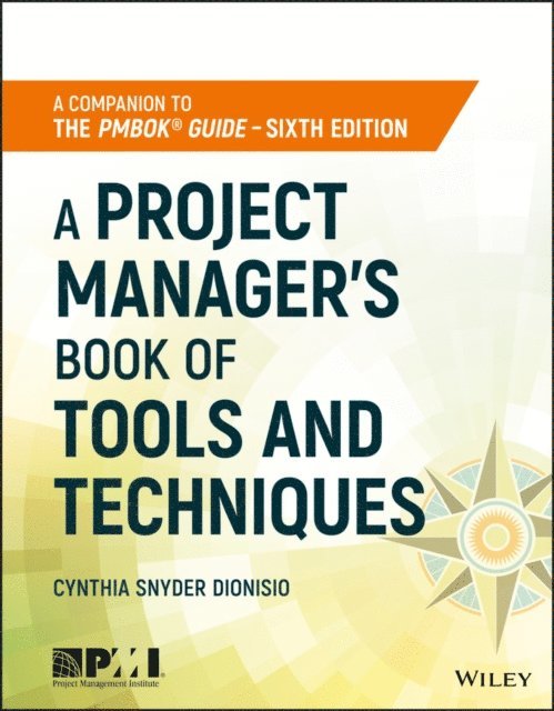 Cynthia Snyder Dionisio - Project Manager's Book of Tools and Techniques, E-bok