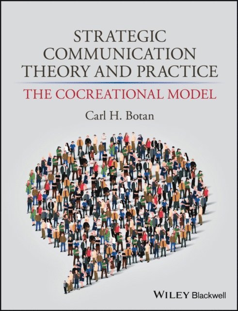 Carl H. Botan - Strategic Communication Theory and Practice, E-bok