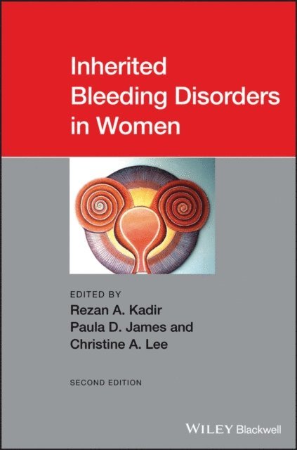 Christine A. Lee, Paula D. James, Rezan A. Kadir - Inherited Bleeding Disorders in Women, E-bok