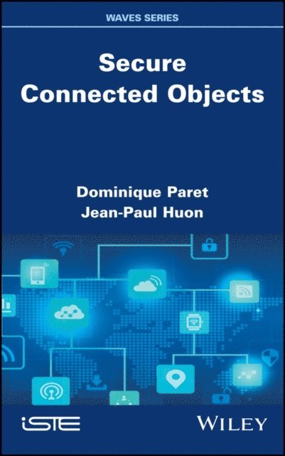Jean-Paul Huon, Dominique Paret - Secure Connected Objects, E-bok