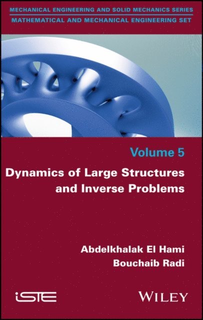 Bouchaib Radi, Abdelkhalak El Hami - Dynamics of Large Structures and Inverse Problems, E-bok
