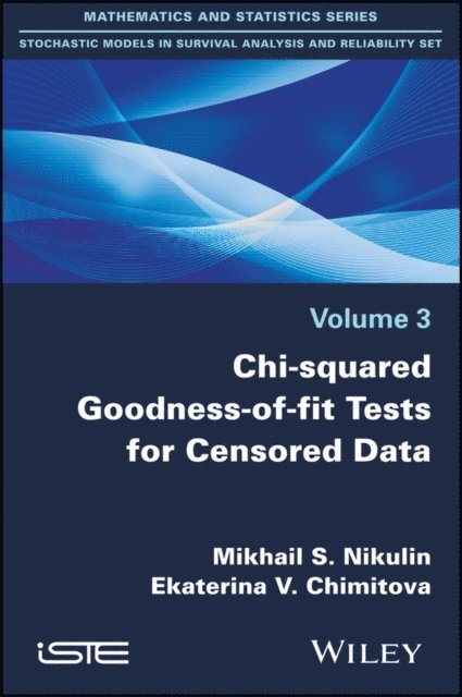 Ekaterina V. Chimitova, Mikhail S. Nikulin - Chi-squared Goodness-of-fit Tests for Censored Data, E-bok