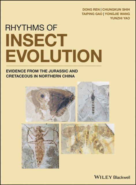 Yunzhi Yao, Yongjie Wang, Taiping Gao, Chungkun Shih, Dong Ren - Rhythms of Insect Evolution, E-bok