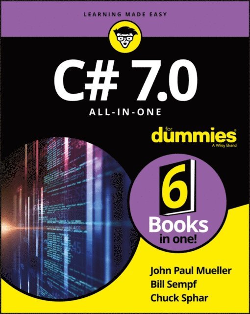 Chuck Sphar, Bill Sempf, John Paul Mueller - C# 7.0 All-in-One For Dummies, E-bok