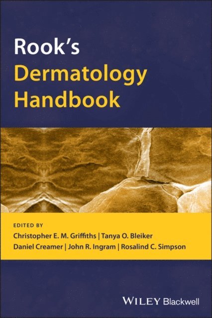 Rosalind C. Simpson, John R. Ingram, Daniel Creamer, Tanya O. Bleiker, Christopher E. M. Griffiths - Rook's Dermatology Handbook, E-bok