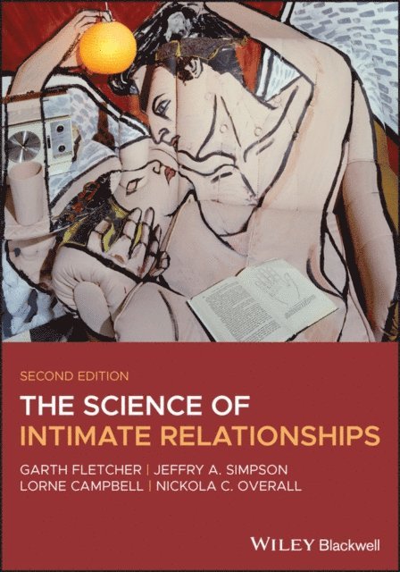Nickola C. Overall, Lorne Campbell, Jeffry A. Simpson, Garth J. O. Fletcher - Science of Intimate Relationships, E-bok