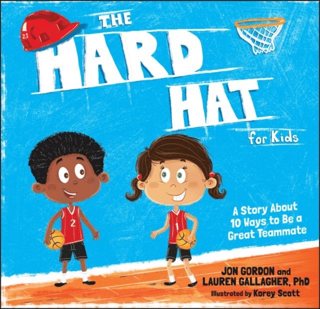 Lauren M. Gallagher, Jon Gordon - Hard Hat for Kids, E-bok