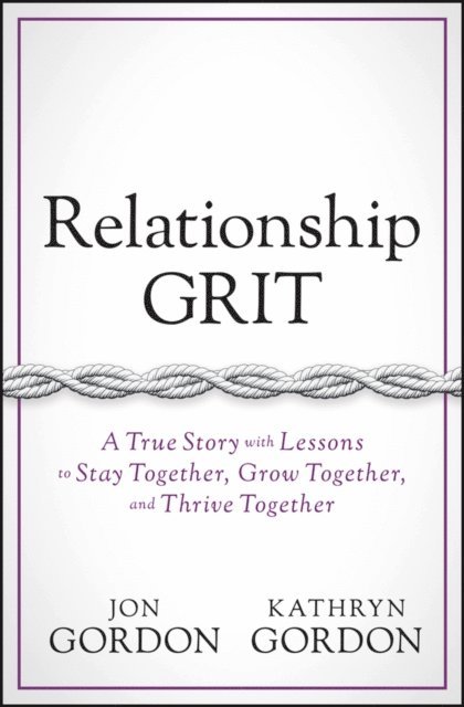 Kathryn Gordon, Jon Gordon - Relationship Grit, E-bok