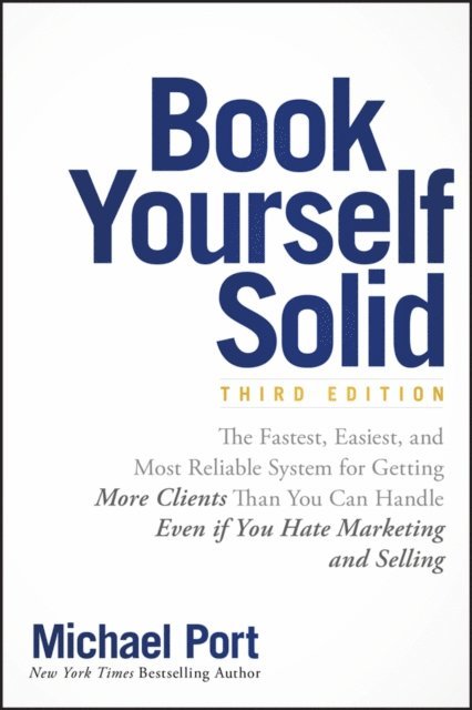 Michael Port - Book Yourself Solid, E-bok