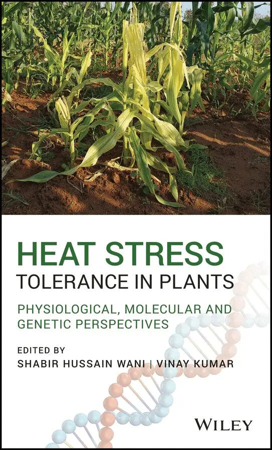Shabir H. Wani, Vinay Kumar - Heat Stress Tolerance in Plants – Physiological, Molecular and Genetic Perspectives. Tillgänglighet: Tillfälligt slut