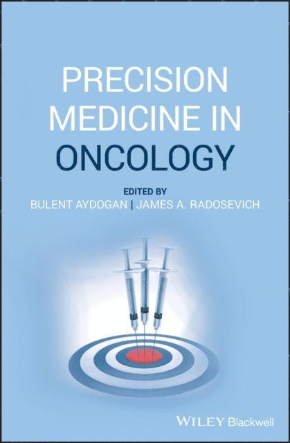 James A. Radosevich, Bulent Aydogan - Precision Medicine in Oncology, E-bok