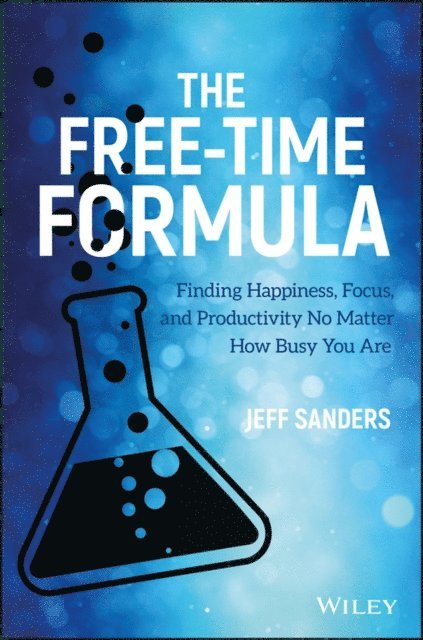 Jeff Sanders - Free-Time Formula, E-bok