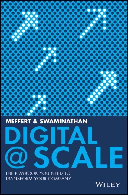 J rgen Meffert, Anand Swaminathan - Digital @ Scale, E-bok