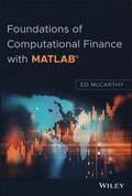 Foundations of Computational Finance with MATLAB (R)