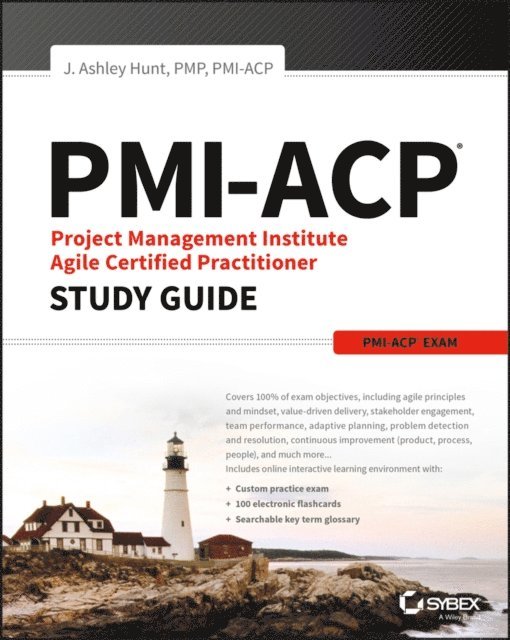 J. Ashley Hunt - PMI-ACP Project Management Institute Agile Certified Practitioner Exam Study Guide, E-bok. Tillgänglighet: Lägg i varukorg