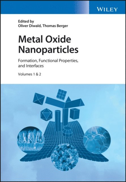 Thomas Berger, Oliver Diwald - Metal Oxide Nanoparticles, E-bok