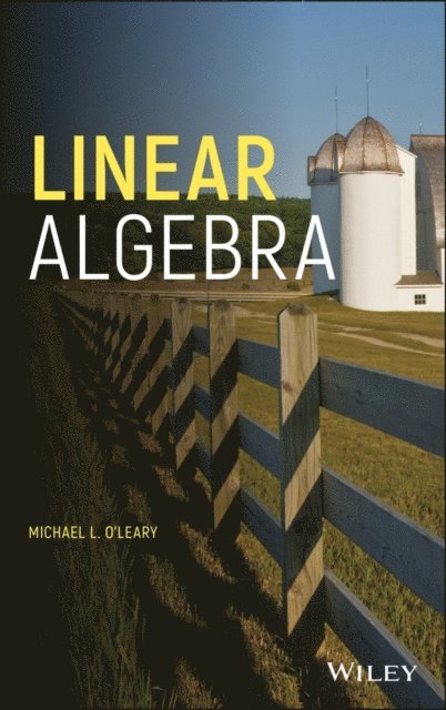 Michael L. O'Leary - Linear Algebra, E-bok