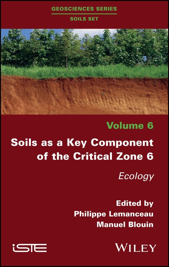 P Lemanceau - Soils as a Key Component of the Critical Zone 6 – Ecology. Tillgänglighet: Tillfälligt slut