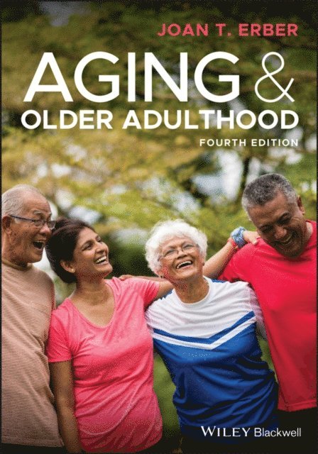 Joan T. Erber - Aging and Older Adulthood, E-bok