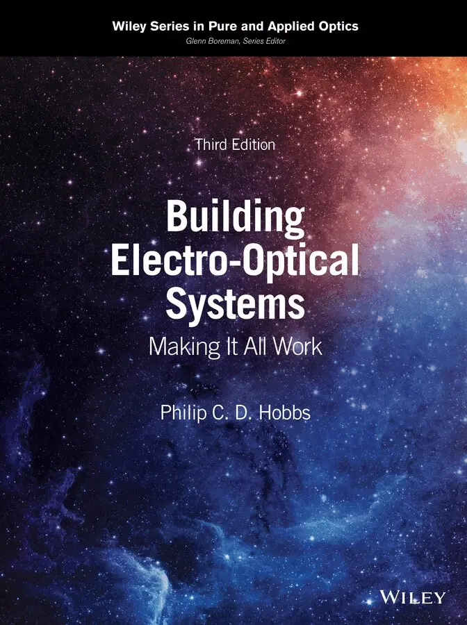 Philip C. D. Hobbs - Building Electro–Optical Systems – Making It All Work,  Third Edition. Tillgänglighet: Tillfälligt slut