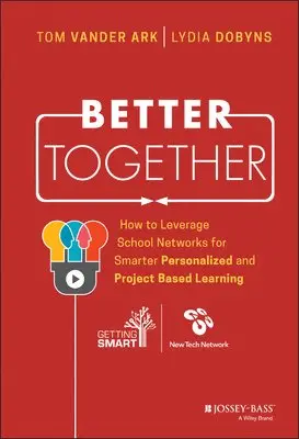 Tom Vander Ark, Lydia Dobyns - Better Together, Inbunden. Tillgänglighet: Lägg i varukorg