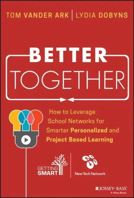 Lydia Dobyns, Tom Vander Ark - Better Together, E-bok. Tillgänglighet: Lägg i varukorg