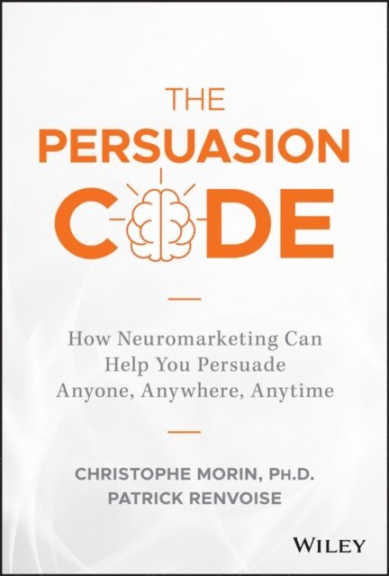 Patrick Renvoise, Christophe Morin - Persuasion Code, E-bok