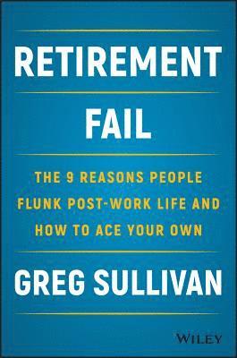 Greg Sullivan - Retirement Fail, Inbunden. Tillgänglighet: Tillfälligt slut
