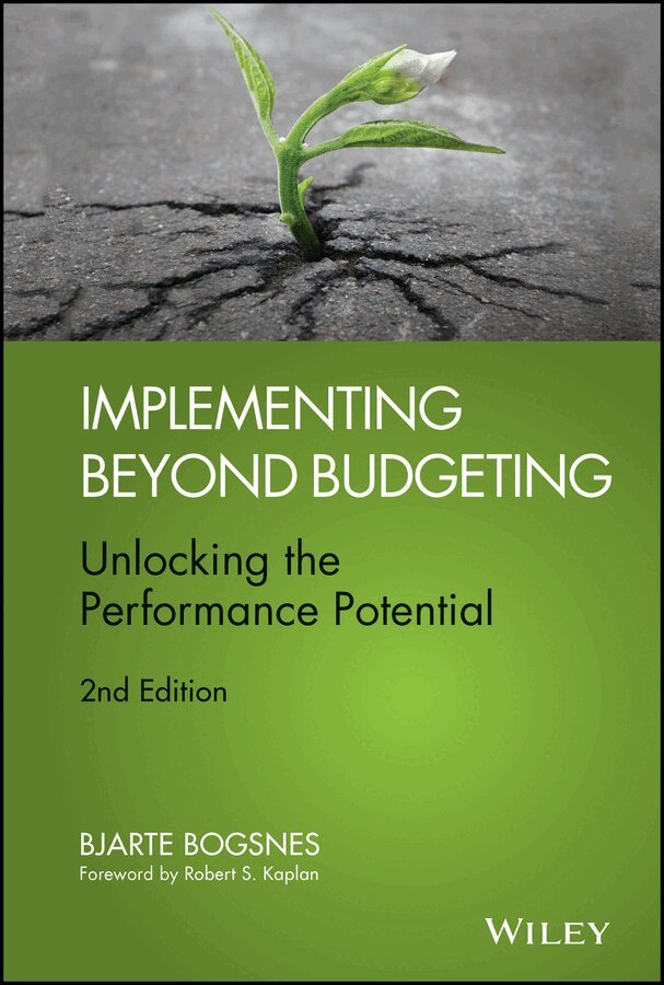 Bjarte Bogsnes - Implementing Beyond Budgeting – Unlocking the Performance Potential, 2e. Tillgänglighet: Tillfälligt slut