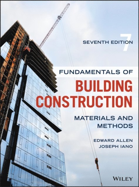 Joseph Iano, Edward Allen - Fundamentals of Building Construction, E-bok