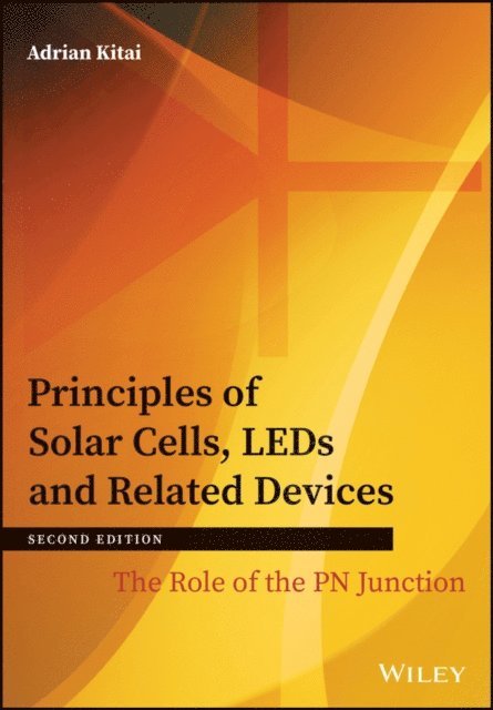 Adrian Kitai - Principles of Solar Cells, LEDs and Related Devices, E-bok