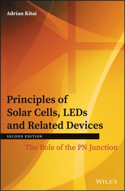 Adrian Kitai - Principles of Solar Cells, LEDs and Related Devices, E-bok