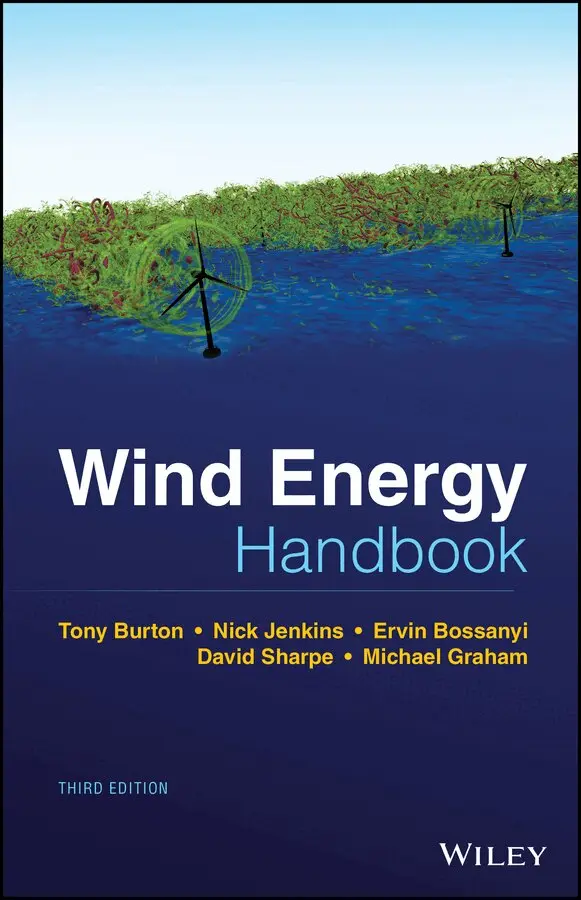 Tony L. Burton, Nick Jenkins, Ervin Bossanyi, David Sharpe, Michael Graham - Wind Energy Handbook 3e. Tillgänglighet: Tillfälligt slut