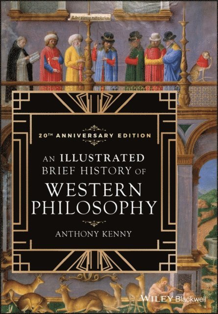 Anthony Kenny - Illustrated Brief History of Western Philosophy, 20th Anniversary Edition, E-bok