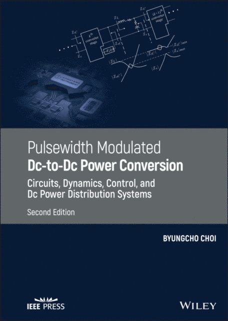 Byungcho Choi - Pulsewidth Modulated DC-to-DC Power Conversion, E-bok