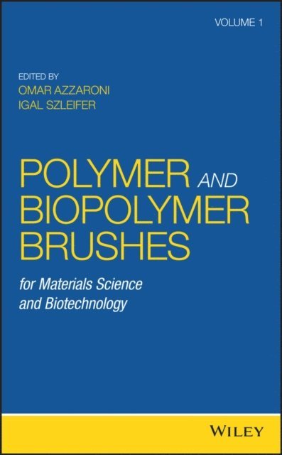 Igal Szleifer, Omar Azzaroni - Polymer and Biopolymer Brushes, E-bok