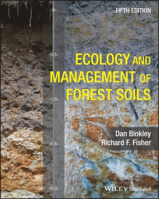 Richard F. Fisher, Dan Binkley - Ecology and Management of Forest Soils, E-bok
