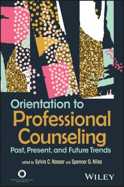 Spencer G. Niles, Sylvia C. Nassar - Orientation to Professional Counseling, E-bok