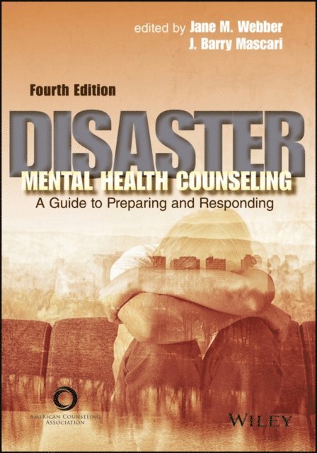 J. Barry Mascari, Jane M. Webber - Disaster Mental Health Counseling, E-bok