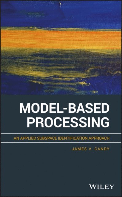 James V. Candy - Model-Based Processing, E-bok
