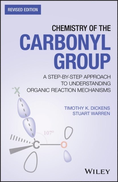 Stuart Warren, Timothy K. Dickens - Chemistry of the Carbonyl Group, E-bok