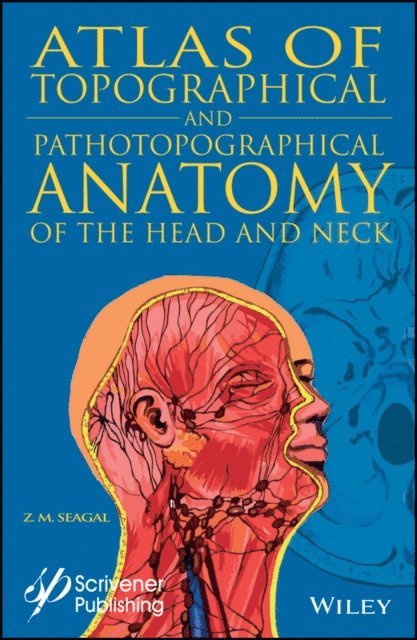 Z. M. Seagal - Atlas of Topographical and Pathotopographical Anatomy of the Head and Neck, E-bok